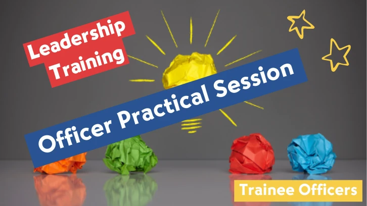 Officer Leadership Training Practical Session - Saturday 30th May