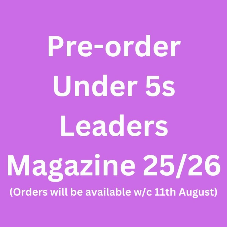Under 5s Leaders Magazine 25/26